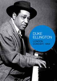 DUKE ELLINGTON | DUKE ELLINGTON LONDON CONCERT 1964