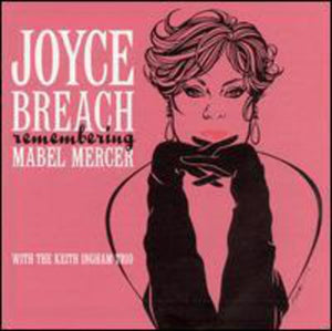 JOYCE BREACH & THE KEITH INGHAM TRIO^JOYCE BREACH | REMEMBERING MABEL MERCER