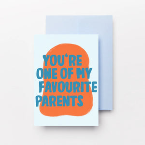 ONE OF MY FAVOURITE PARENTS CARD