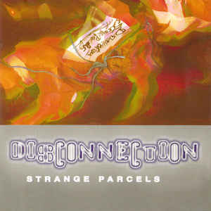 STRANGE PARCELS | DISCONNECTION