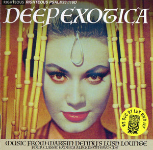 MARTIN DENNY | DEEP EXOTICA - MUSIC FROM MARTIN DENNY'S LUSH LOUNGE (2CD SET)
