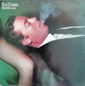 BOZ SCAGGS | MIDDLE MAN - UK