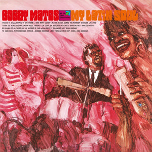 BOBBY MATOS / AND THE COMBO CONQUISTADORES | MY LATIN SOUL (VINYL)