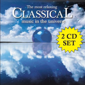 VARIOUS | MOST RELAXING CLASSICAL MUSIC IN THE UNIVERSE (2CD SET)