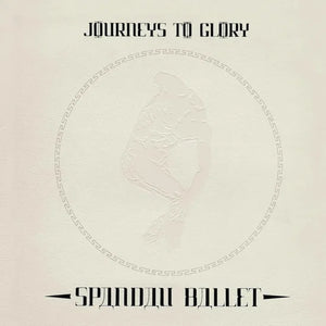SPANDAU BALLET | JOURNEYS TO GLORY (SOFTPACK)