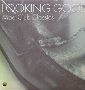 VARIOUS ARTISTS | LOOKING GOOD: MOD CLUB CLASSICS / VARIOUS