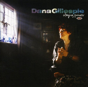 DANA GILLESPIE | STAYING POWER