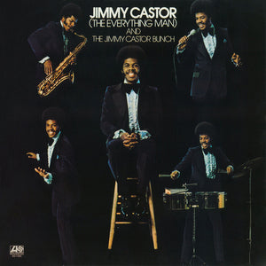 JIMMY CASTOR | EVERYTHING MAN AND THE JIMMY CASTOR BUNCH