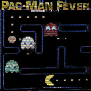 BUCKNER AND GARCIA | PAC MAN FEVER