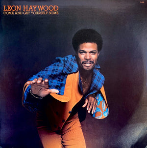 HAYWOOD LEON | COME AND GET YOURSELF SOME