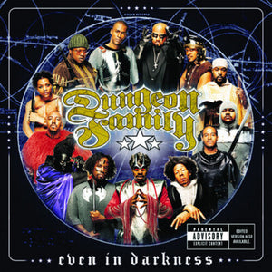 DUNGEON FAMILY | EVEN IN DARKNESS