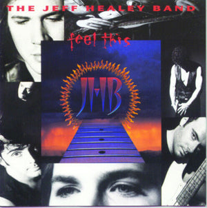 JEFF HEALEY^JEFF HEALEY BAND | FEEL THIS