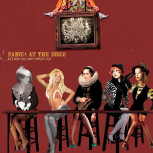 PANIC AT THE DISCO | FEVER YOU CAN'T SWEAT OUT