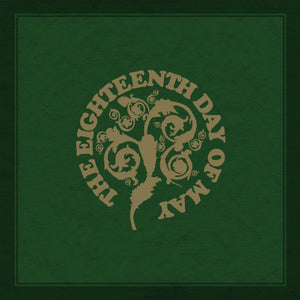 EIGHTEENTH DAY OF MAY | EIGHTEENTH DAY OF MAY (2CD SET) (SOFTPACK)