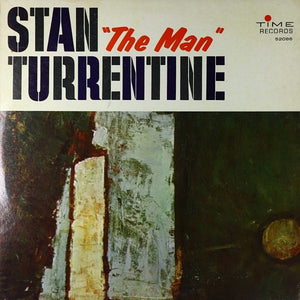 STANLEY TURRENTINE | STAN THE MAN TURRENTINE - US MONO