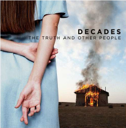 DECADES | THE TRUTH AND OTHER PEOPLE