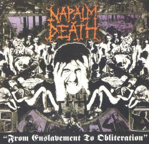 NAPALM DEATH | FROM ENSLAVEMENT TO OBLITERATION (DIGI)