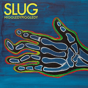 SLUG | HIGGLEDYPIGGLEDY (VINYL)