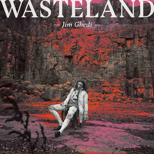 JIM GHEDI | WASTELAND (VINYL)