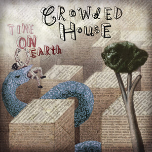 CROWDED HOUSE | TIME ON EARTH