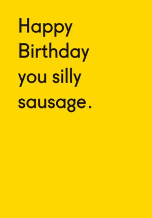 HAPPY BIRTHDAY SILLY SAUSAGE CARD