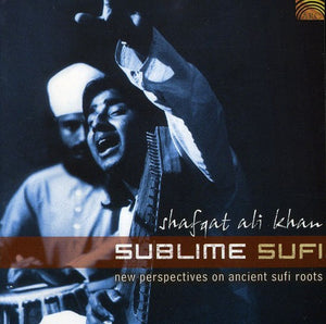 SHAFQAT ALI KHAN^ALI KHAN SHAFQAT | SUBLIME SUFI