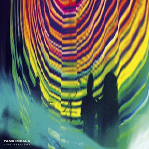 TAME IMPALA | LIVE VERSIONS