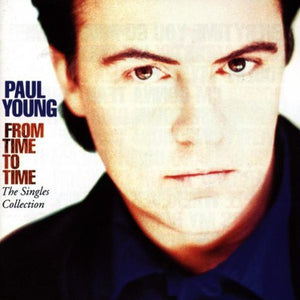 PAUL YOUNG | FROM TIME TO TIME SINGLES COLLECTION