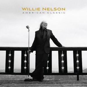 WILLIE NELSON | AMERICAN CLASSIC