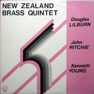 LILBURN DOUGLAS / RITCHIE JOHN / YOUNG KENNETH | NEW ZEALAND BRASS QUINTET