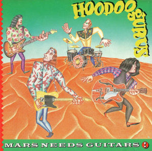HOODOO GURUS | MARS NEEDS GUITARS - US