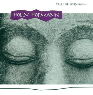 HOLLY HOFMANN | TALES OF HOFMANN