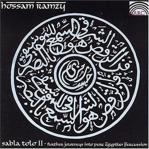 HOSSAM RAMZY | SABLA TOLO 2: FURTHER JOURNEYS INTO PURE EGYPTIAN