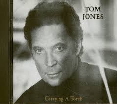 TOM JONES | CARRYING A TORCH