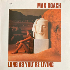 ROACH MAX | LONG AS YOURE LIVING - CANADIAN PRESSING - CUT CORNER