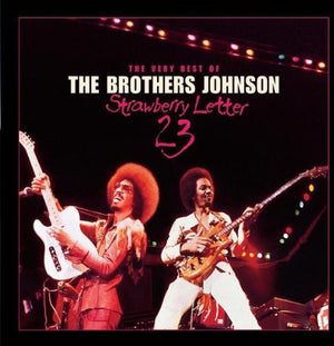 THE BROTHERS JOHNSON^BROTHERS JOHNSON | STRAWBERRY LETTER 23: THE BEST OF