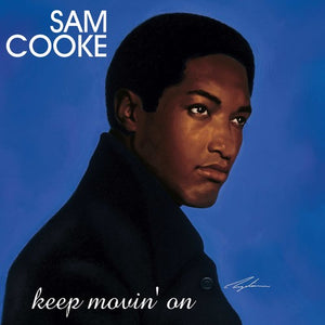 SAM COOKE | KEEP MOVIN ON