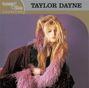 TAYLOR DAYNE | PLATINUM & GOLD COLLECTION