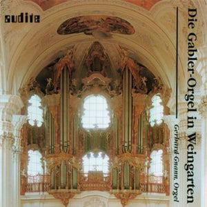 GERHARD GNANN | GERHARD GNANN PLAYS THE GABLER ORGAN IN WEINGARTEN