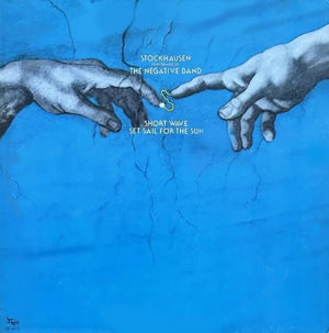 STOCKHAUSEN / NEGATIVE BAND | SHORT WAVE - SET SAIL FOR THE SUN - USA