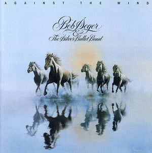 BOB SEGER | AGAINST THE WIND