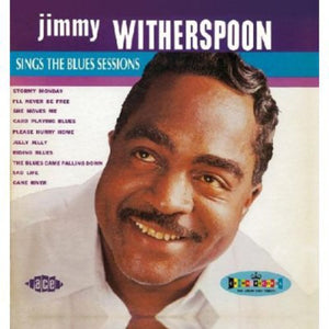 JIMMY WITHERSPOON | SINGS THE BLUES SESSIONS