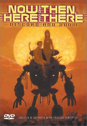 MOVIE AN | NOW AND THEN HERE AND THERE - DISCORD AND DOOM