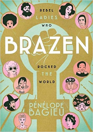 BAGIEU PENELOPE | BRAZEN REBEL LADIES WHO ROCKED THE WORLD
