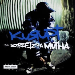 KURUPT | THA STREETZ IZ A MUTHA