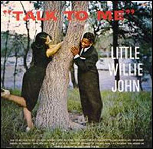 LITTLE WILLIE JOHN | TALK TO ME - US 1975