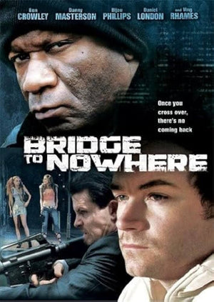 MOVIE ACT | BRIDGE TO NOWHERE
