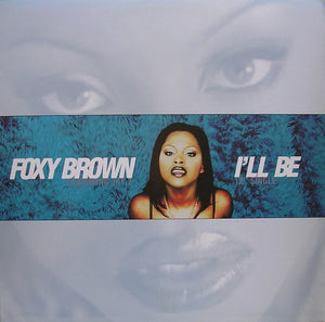 ILL BE 12 | FOXY BROWN