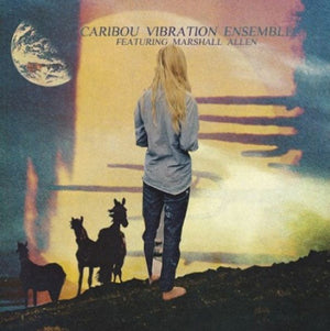 CARIBOU VIBRATION ENSEMBLE | CARIBOU VIBRATION ENSEMBLE FEATURING MARSHALL ALLEN (2LP)