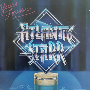 ATLANTIC STARR | YOURS FOREVER